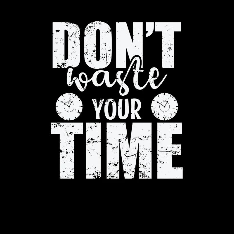 Don't waste your time use