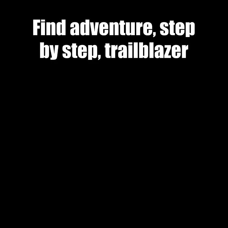 Hiking - Find adventure, step by step,