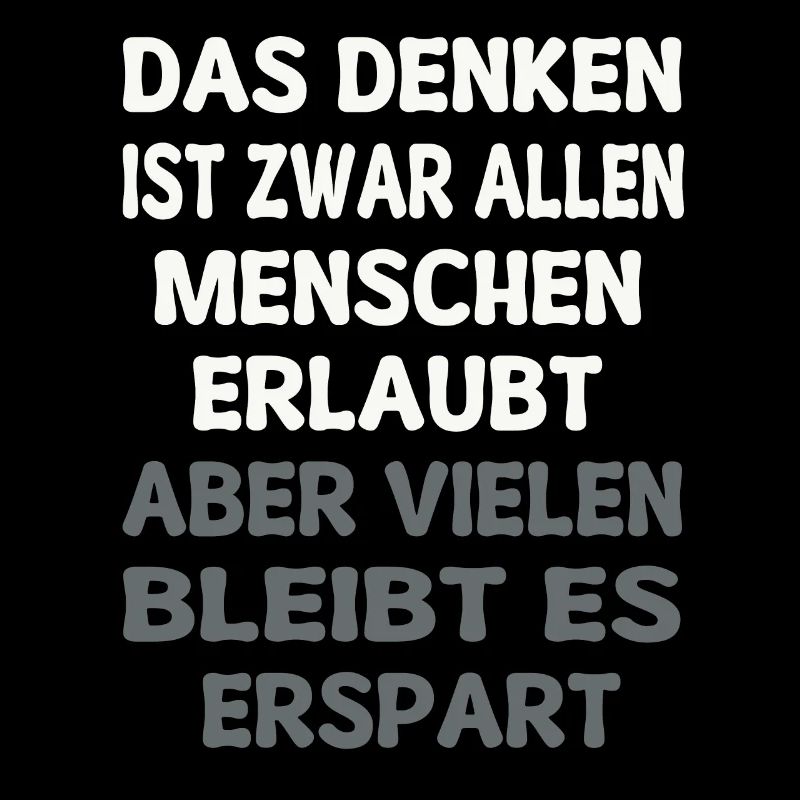 It is true that all people are allowed to think. Quote