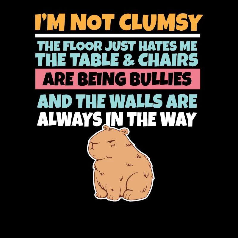 Je ne suis pas maladroit Le sol me déteste Capybara stupide