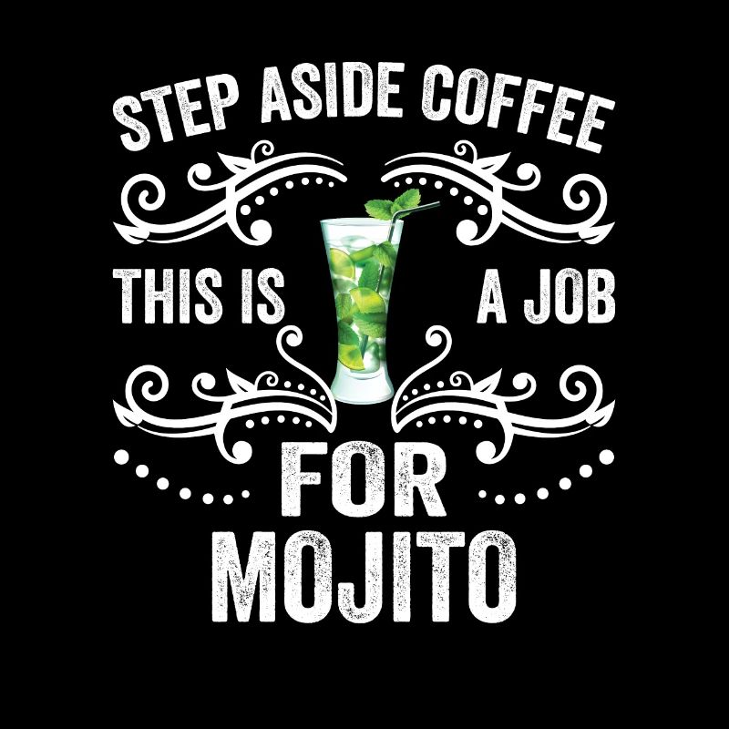 Mettez de côté le café c’est un travail pour Mojito drôle