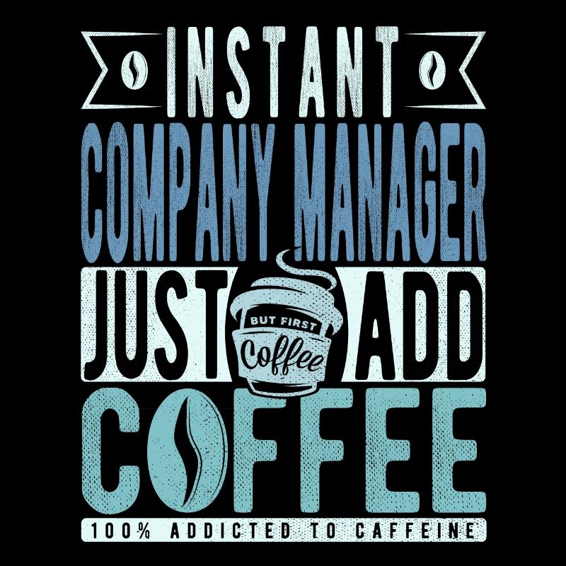 Instant Company Manager Just Add Coffee
