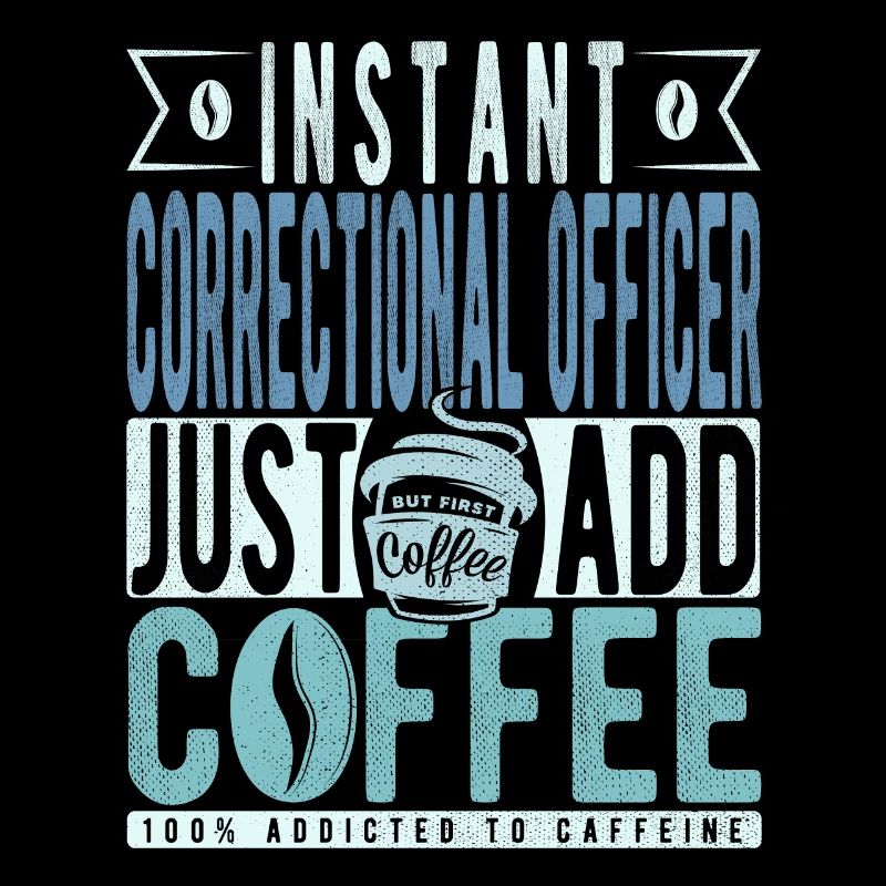 Instant Correctional Officer Fügen Sie einfach Kaffee hinzu