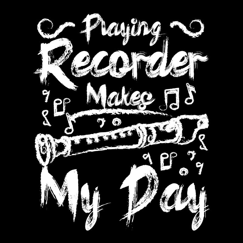 Playing recorder makes my day