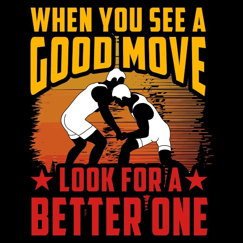 When you see a good move look for a better one