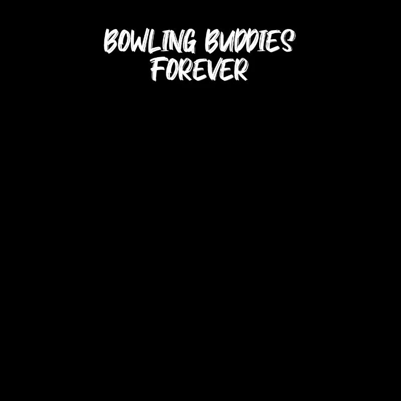 Bowling - Copains de bowling pour toujours