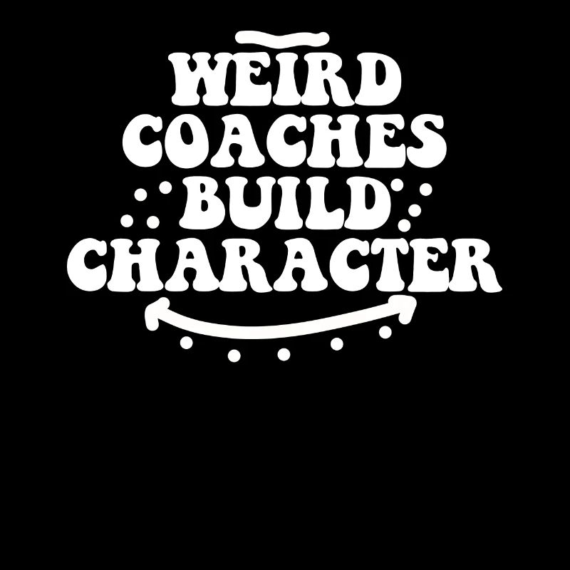 Weird Coaches Form Character Coach