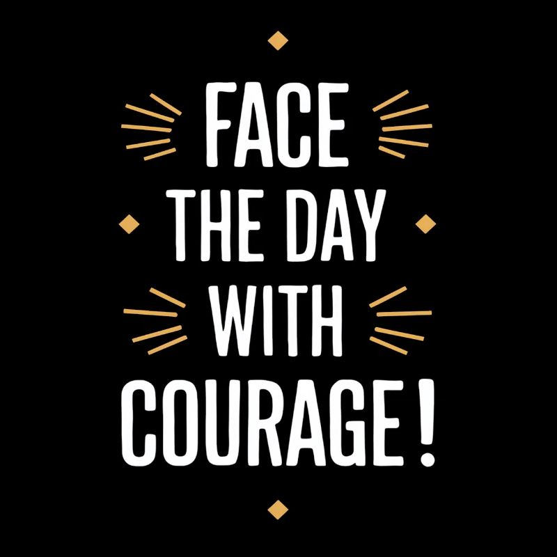 Commencez la journée avec courage
