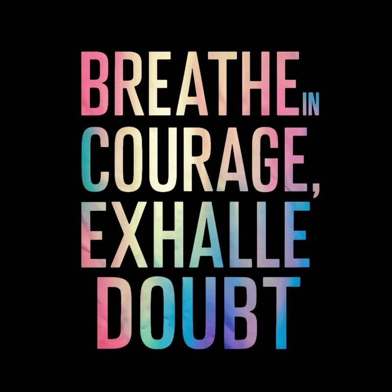 Respirez le courage du doute