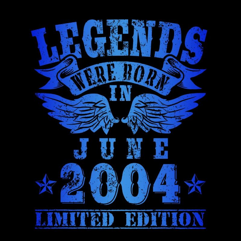Legends were born in Juni 2004 Geburtstag
