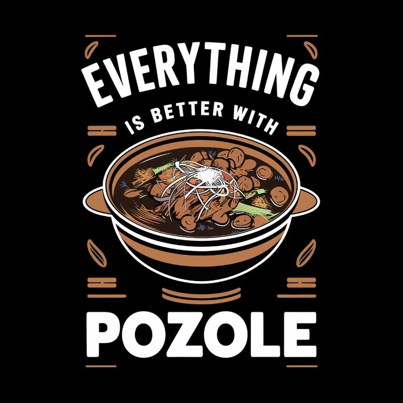 Alles Ist Besser Mit Pozole