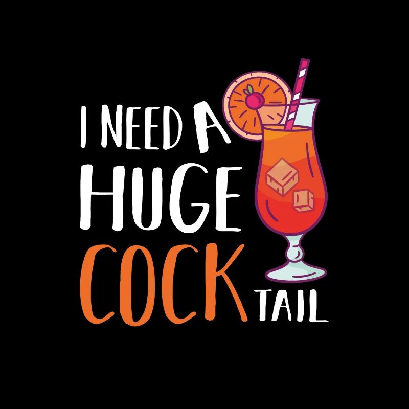 I need a huge cocktail