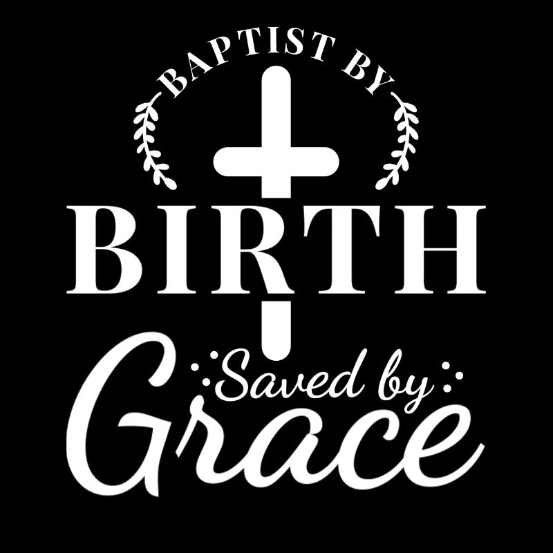 Getauft Durch Geburt Gerettet Durch Gnade