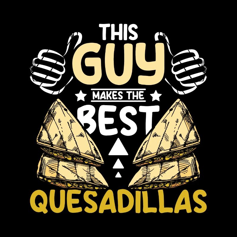 This guy makes the best Quesadillas