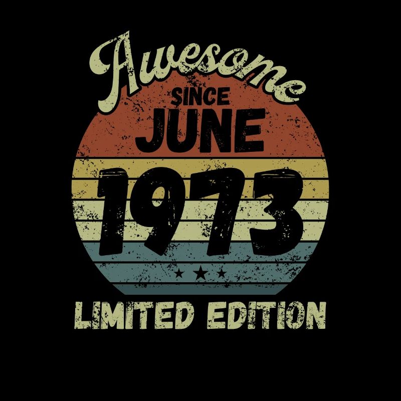 Awesome since June 1973 - Geburtstag