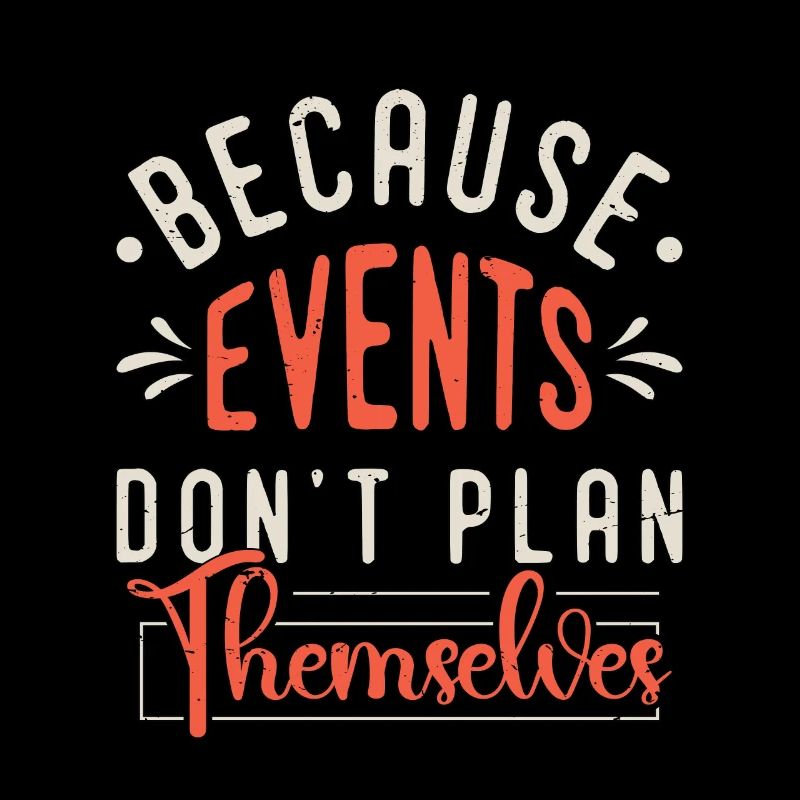 Events Coordinator Because Events Planning Lover