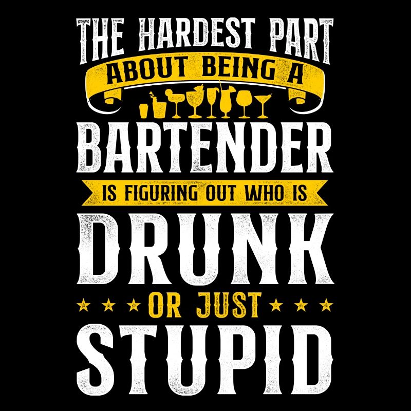 Bartender Mixologist The Hardest