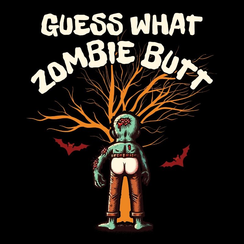 Devine quoi? Cul de zombie ! Drôle de dicton