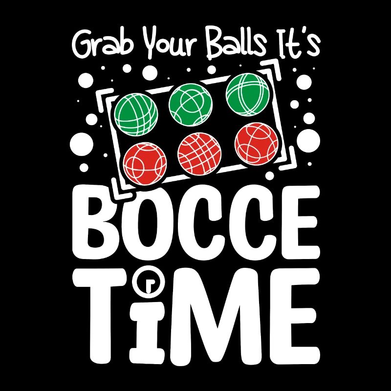 Grab your balls It's bocce time