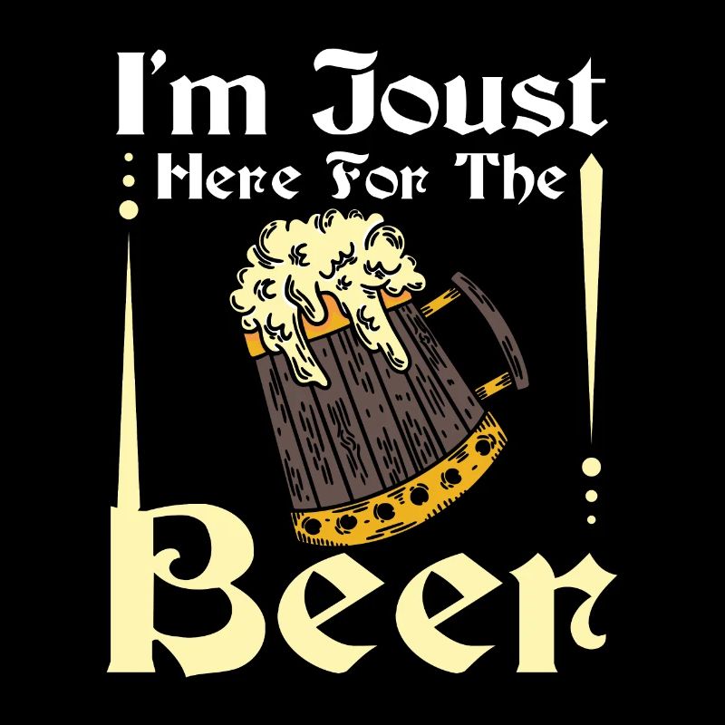 I'm joust here for the beer