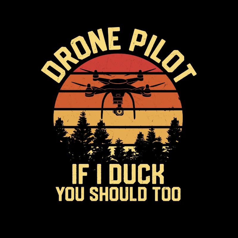 Drone Pilot If I Duck You Should Too RC Flight Qua