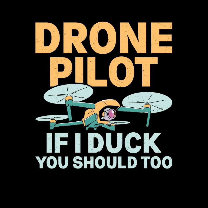 Pilote de drone Si je me canarde Tu devrais trop Quadricoptère RC
