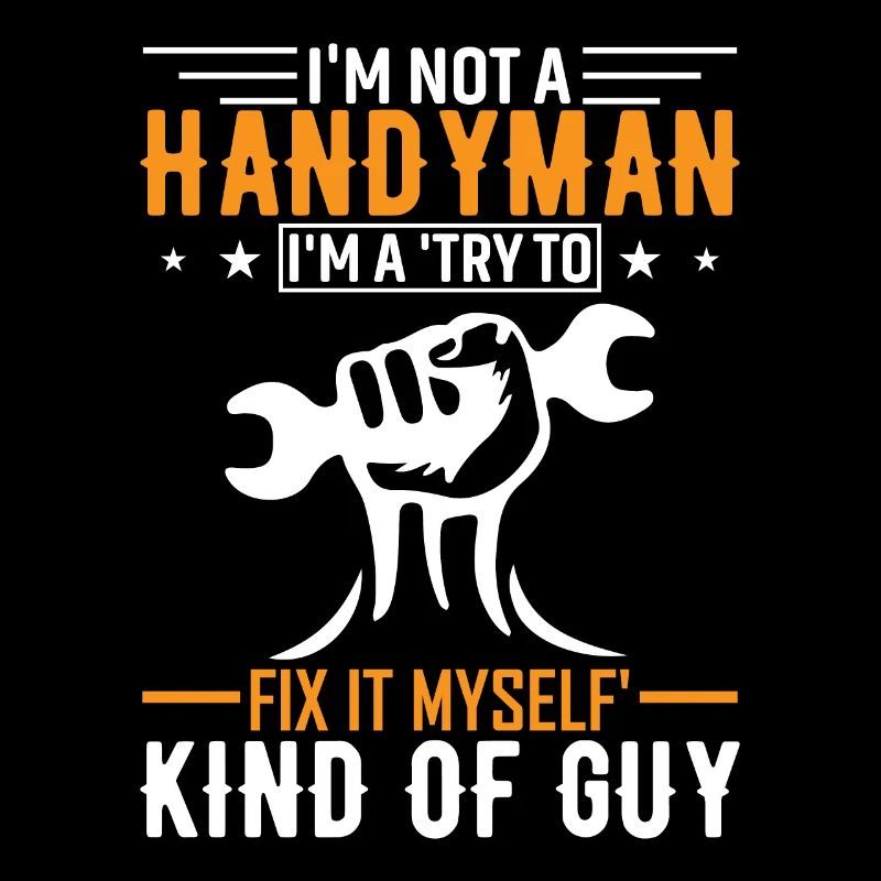 I'm not a handyman, I'm a 'try to fix it myself' k