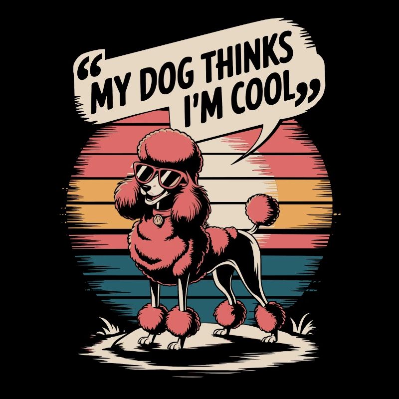 Pudel Mein Hund Denkt Das Ich Cool Bin