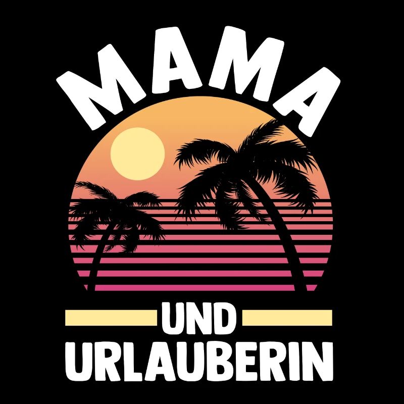 Urlaub Urlauberin Mutter Mama