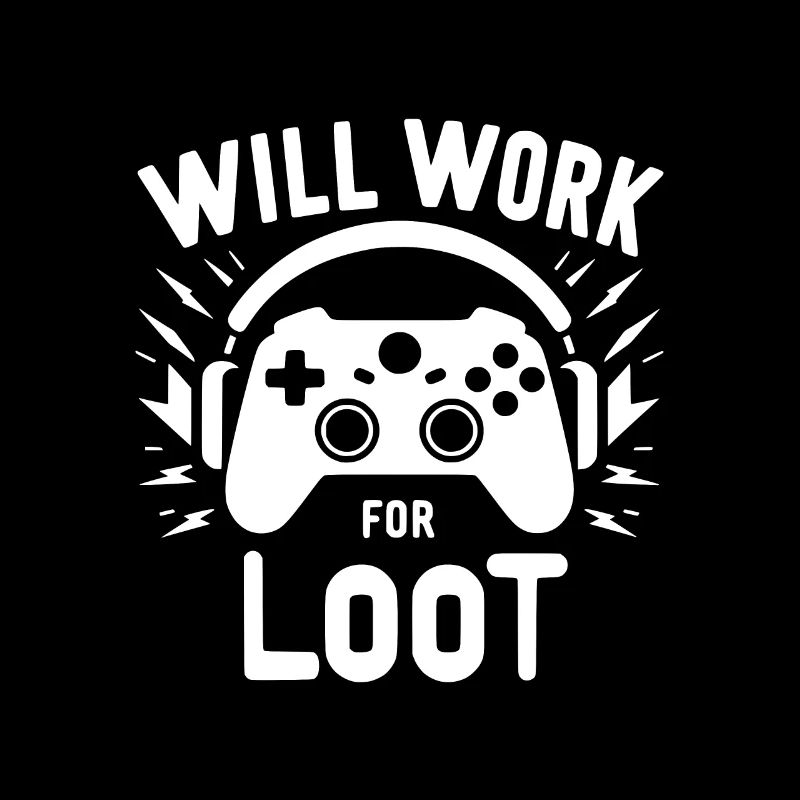 Will Work for Loot