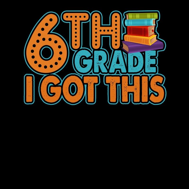 6th Grade Teacher 6th Grade I got This