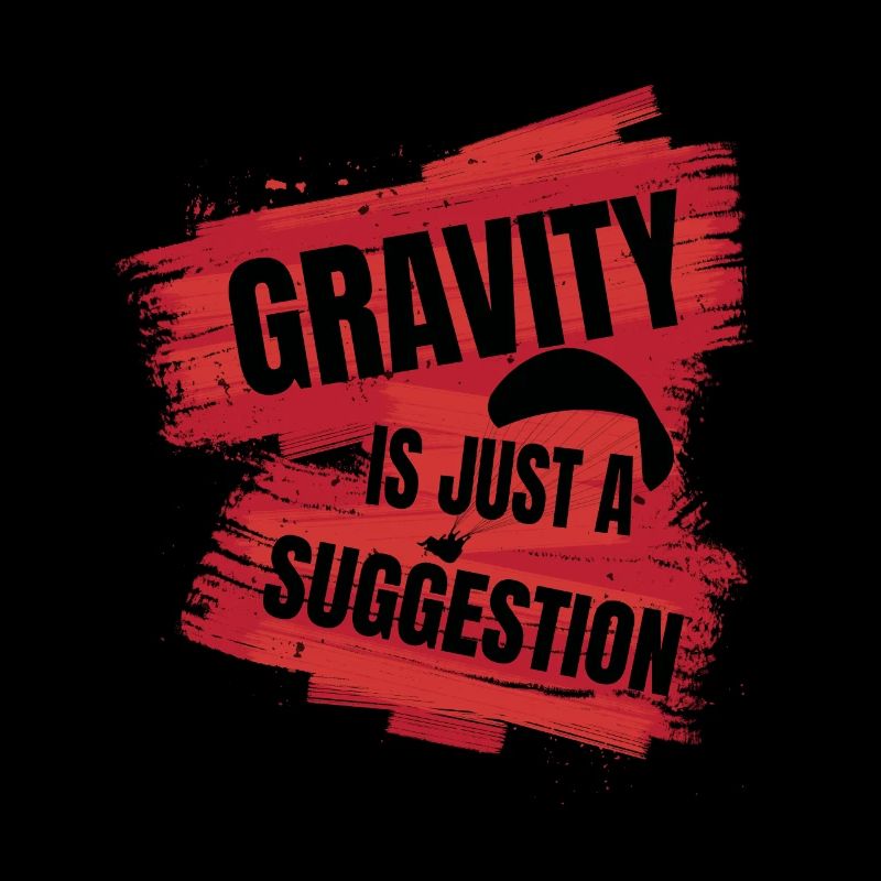 Gravity Is Just a Suggestion – Paragliding