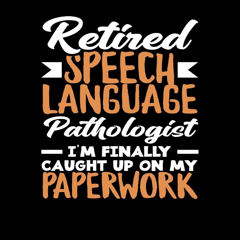 Retired Speech Language Pathologist