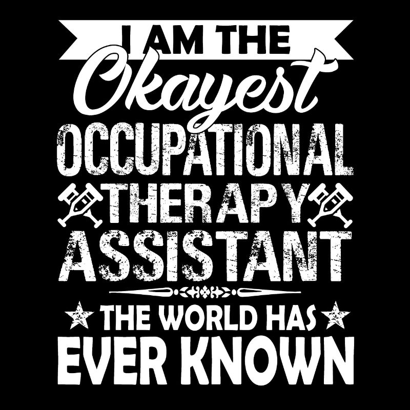Okayest Occupational Therapy Assistant