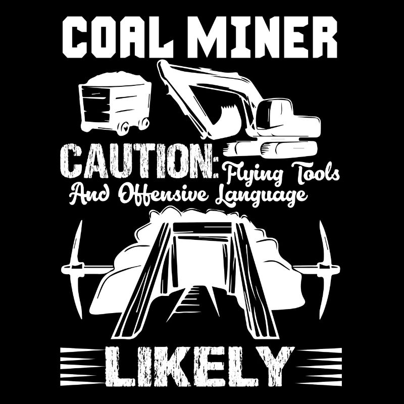 Coal Miner Coal Miner Caution