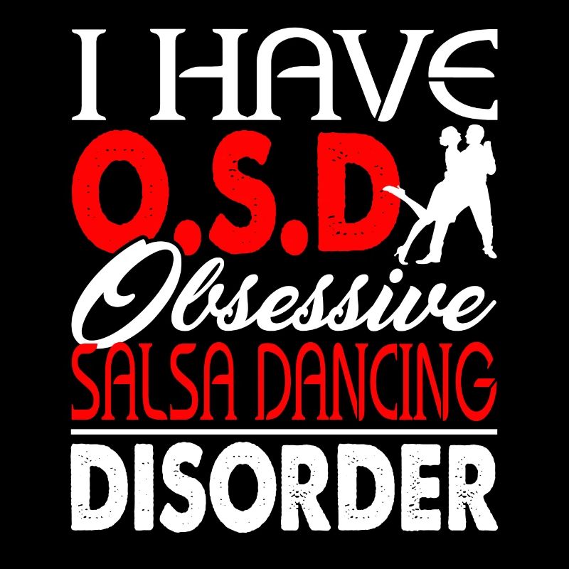 I Have Obsessive Salsa Dancing Disorder