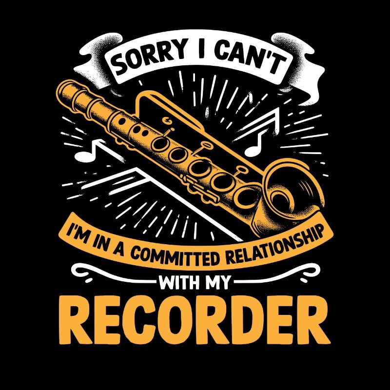 I'm In A Committed Relationship With My Recorder M