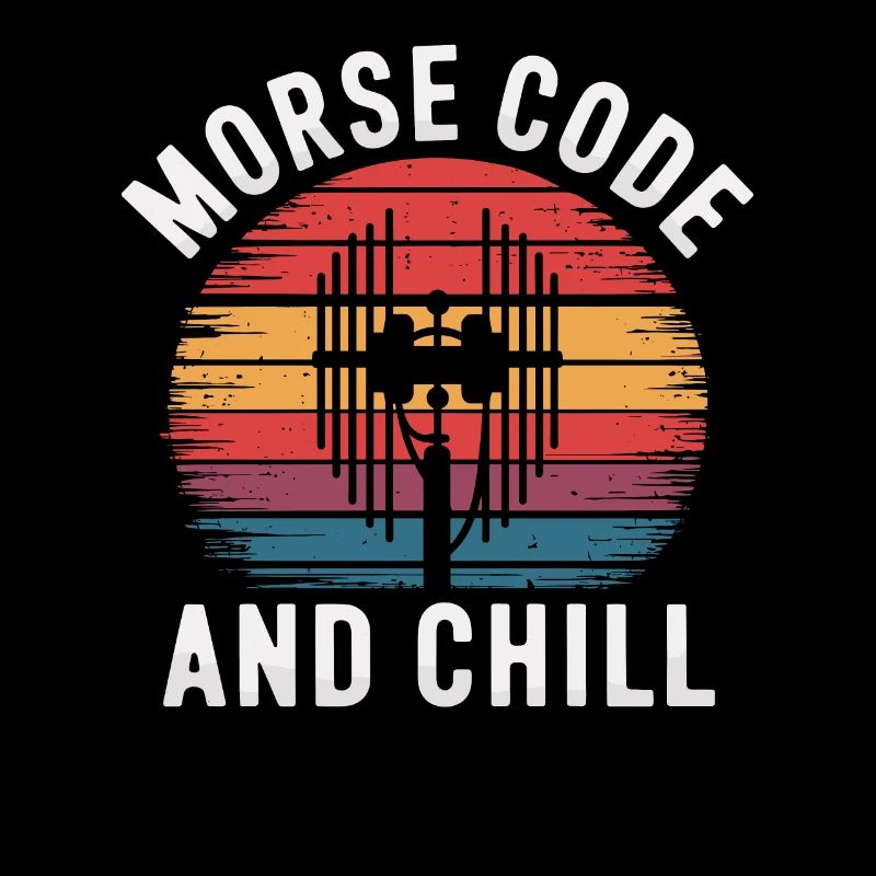 Amateurfunker Ham Radio Morse Code And Chill