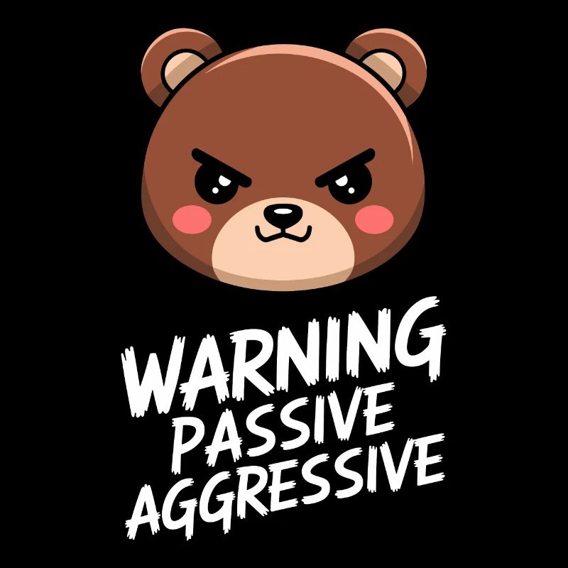 Warning Passive Aggressive Bär Illustration
