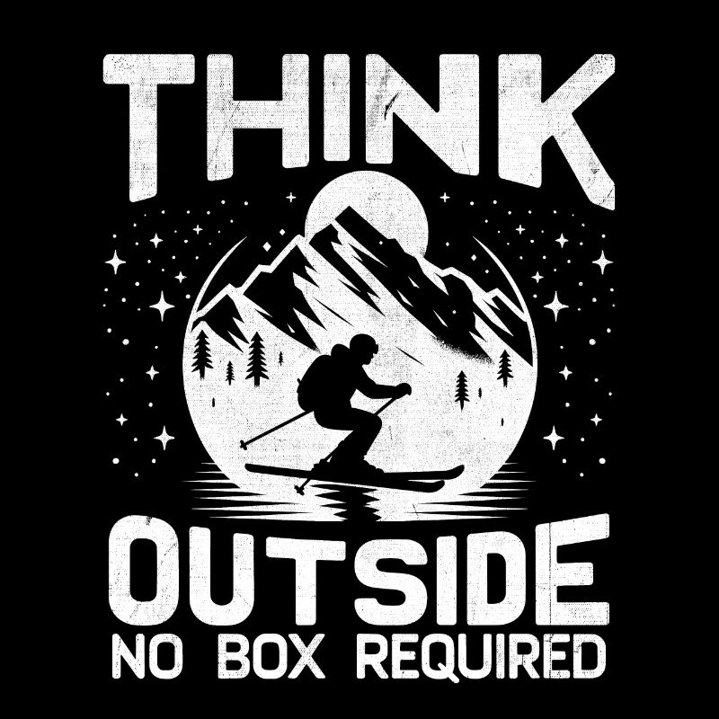 Think Outside No Box Required Skier Skiing Winter