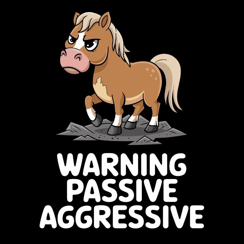 Caution Passive Aggressive Bangs Humor