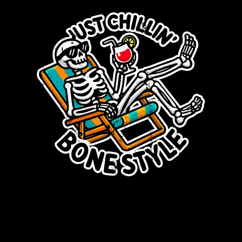 Just Chillin' Bone Style Happy Skeleton Dead Bones