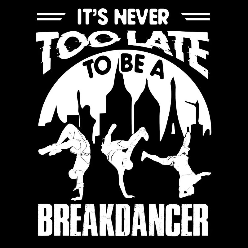Breakdancer Want To Be A Breakdancer