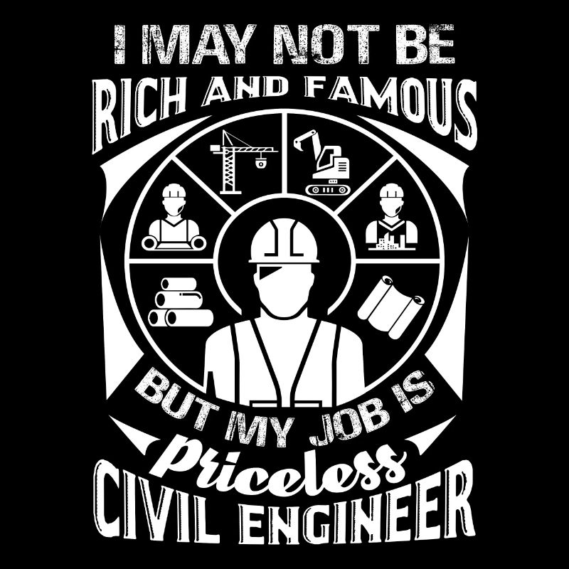 Civil Engineer Civil Engineer Is Priceless