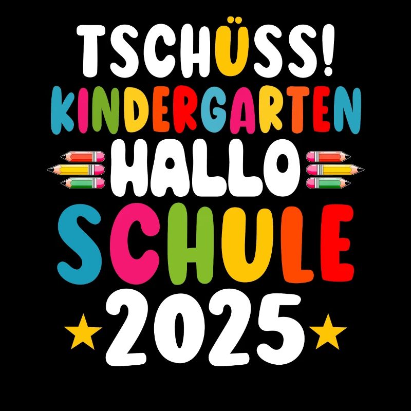 Tschüss Kindergarten Hallo Schule KitaAbsolve 2025