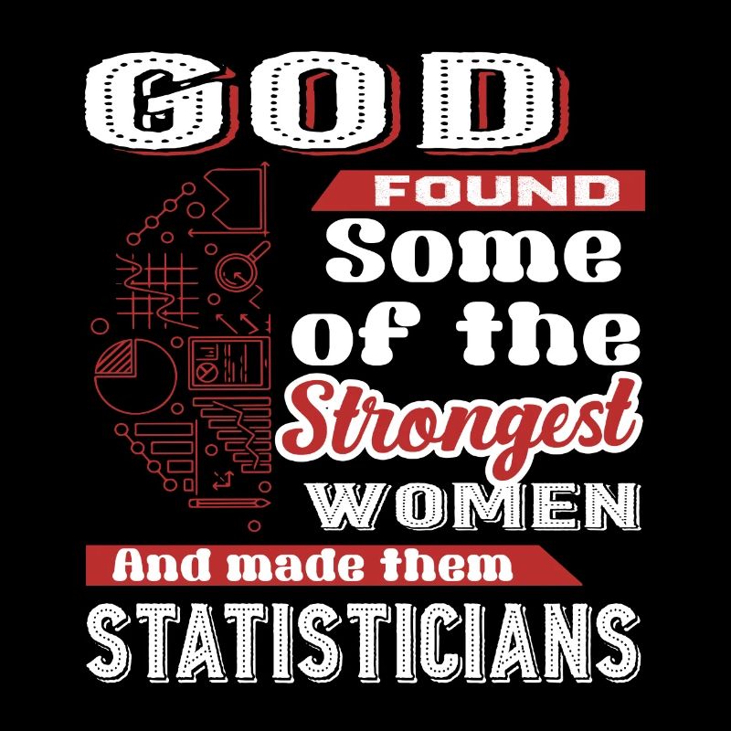 Statistician God Made Statisticians
