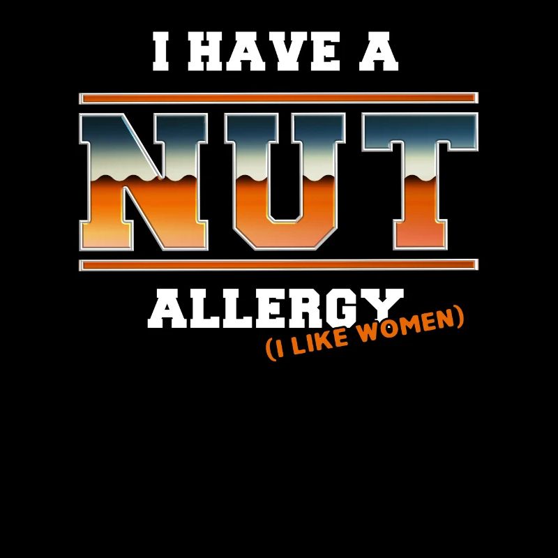 I have a nut allergy funny saying for