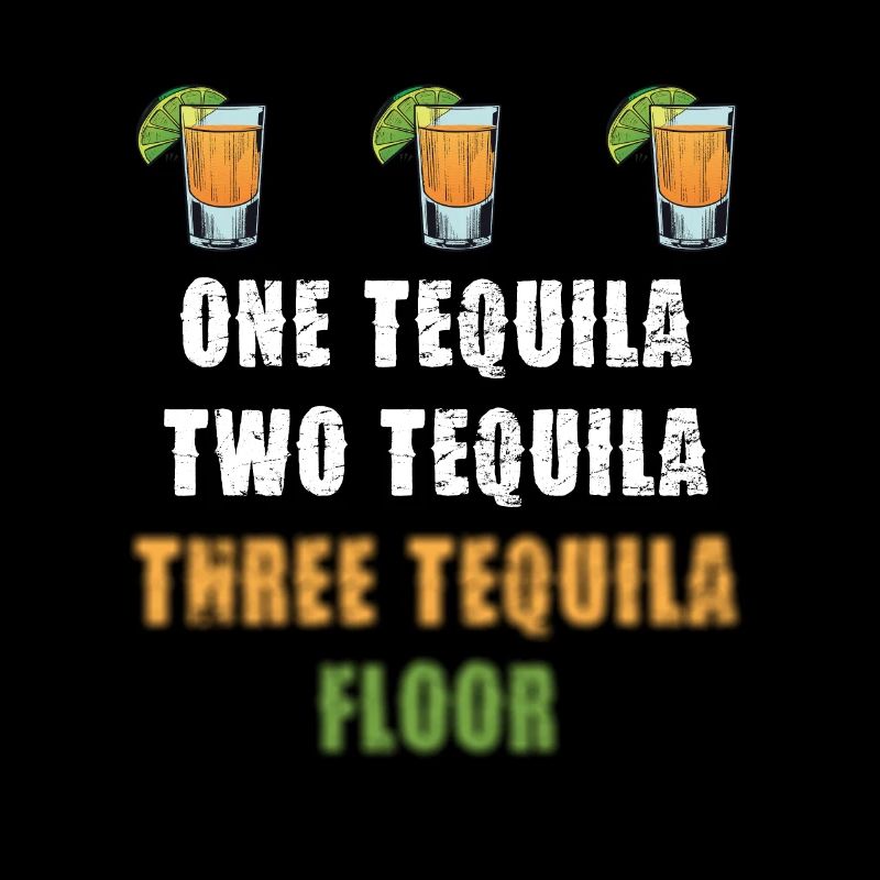 One Tequila Two Tequila Three Tequila Floor