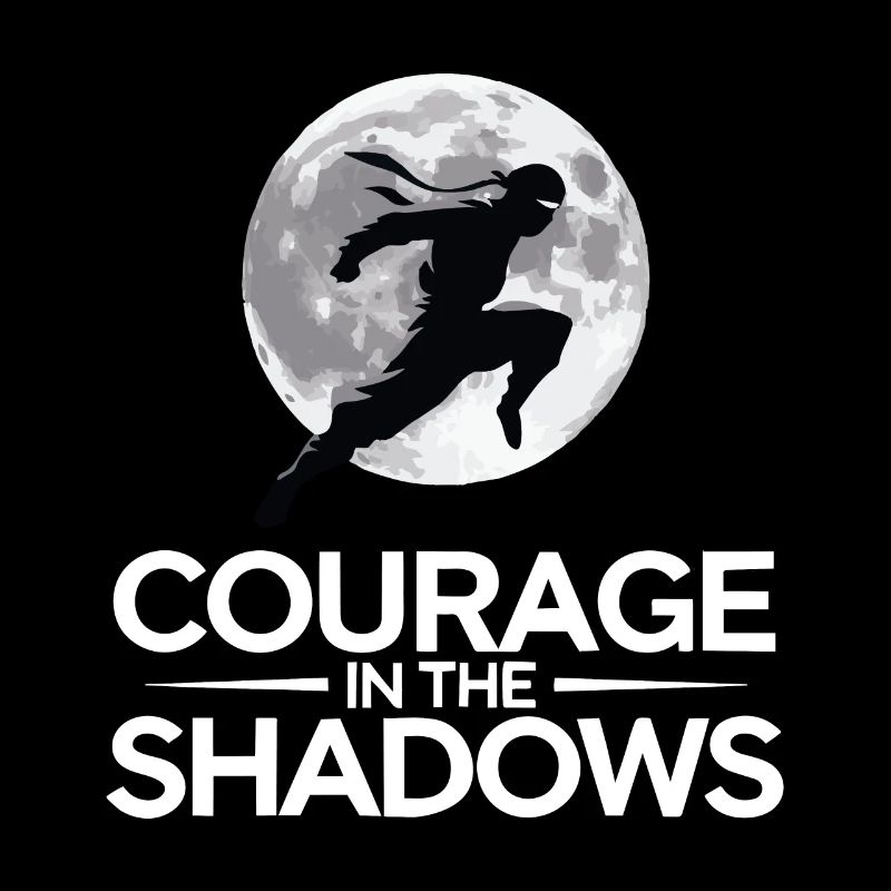 COURAGE IN THE SHADOWS