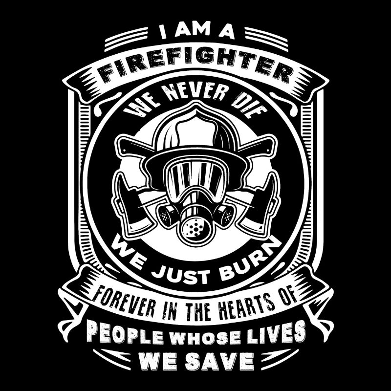 Firefighter I am A Firefighter